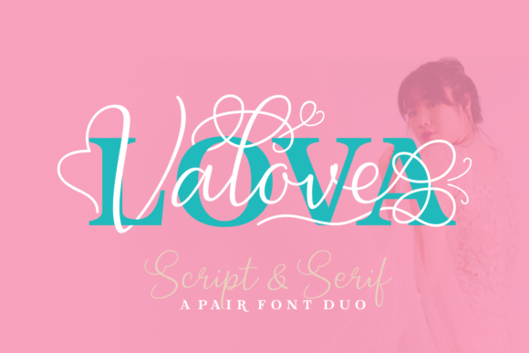 Lova Valove Duo: A Font Pairing for Bold and Romantic Designs