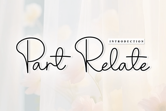 Part Relate: The Script Font for Artisan Branding