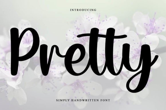The Enduring Appeal of Pretty: A Script Font for Timeless Design